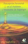 PERCEPCIÓN SENSORIAL EN EL AUTISMO Y SÍNDROME DE ASPERGER