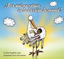 ¿POR QUÉ NO ESTUVE EN LA BARRIGA DE MAMÁ?
