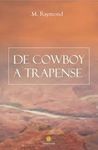 DE COWBOY A TRAPENSE