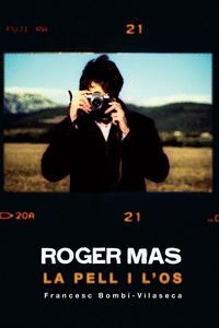 ROGER MAS, LA PELL I L'OS