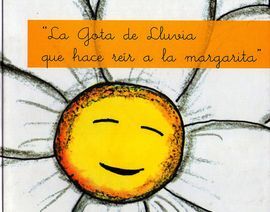 LA GOTA DE LLUVIA QUE HACE REIR A LA MARGARITA