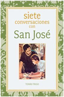 SIETE CONVERSACIONES CON SAN JOSÉ