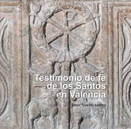TESTIMONIO DE FE DE LOS SANTOS EN VALENCIA