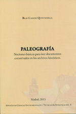 PALEOGRAFÍA. NOCIONES BÁSICAS PARA LEER DOCUMENTOS CONSERVADOS EN LOS ARCHIVOS HISTÓRICOS