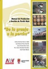 MANUAL DE PRODUCCIÓN Y GESTIÓN DE PERDIZ ROJA. DE LA GRANJA A LA PERCHA.