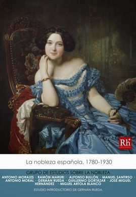 LA NOBLEZA ESPAÑOLA, 1780-1930