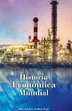 HISTORIA ECONÓMICA MUNDIAL