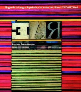ELOGIO DE LA LENGUA ESPAÑOLA Y LAS ARTES DEL LIBRO