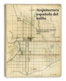 ARQUITECTURA ESPAÑOLA DEL EXILIO