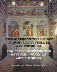 NUEVAS PERSPECTIVAS SOBRE LA MÚSICA PARA TECLA DE ANTONIO SOLER