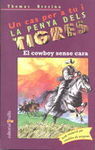 EL COWBOY SENSE CARA