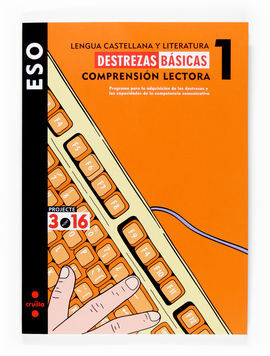 LENGUA CASTELLANA Y LITERATURA. COMPRENSIÓN LECTORA. DESTREZAS BÁSICAS 1. PROJECTE 3.16