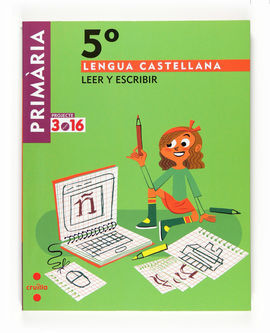 (08).LENGUA CAST.5O PRIMARIA (LEER+ESCRIBIR)/PRO.3