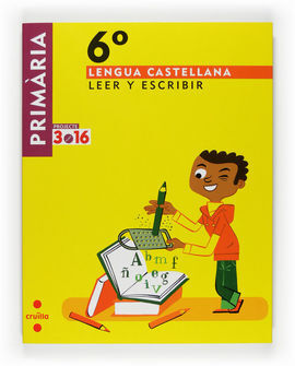 PROJECTE 3.16 - LENGUA CASTELLANA. LEER Y ESCRIBIR - 6º ED. PRIM.