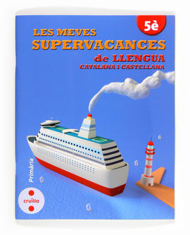 LES MEVES SUPERVACANCES DE LLENGUA CATALANA I CASTELLANA - 5º ED. PRIM.