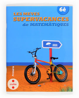 LES MEVES SUPERVACANCES DE MATEMÀTIQUES - 6º ED. PRIM.