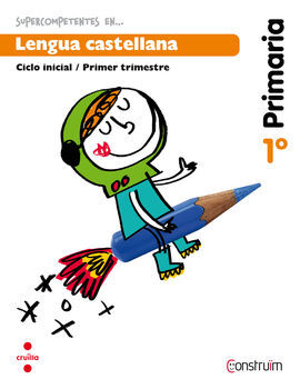 CONSTRUÏM - LENGUA CASTELLANA - CUADERNO DE ACTIVIDADES 1 - 1º ED. PRIM.