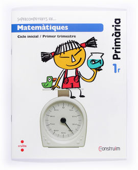 CONSTRUÏM - MATEMÀTIQUES - QUADERN D'ACTIVITATS 1 - 1º ED. PRIM.