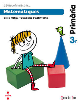CONSTRUÏM - MATEMÀTIQUES - QUADERN D'ACTIVITATS - 3º ED. PRIM.