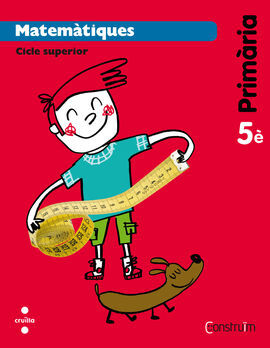 MATEMÀTIQUES. 5 PRIMÀRIA. CONSTRUÏM