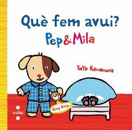 QUÈ FEM AVUI? PEP & MILA