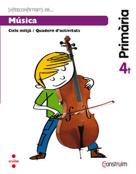 SUPERCOMPETENTS EN... MÚSICA - QUADERN - 4º ED. PRIM. (CONSTRUÏM)