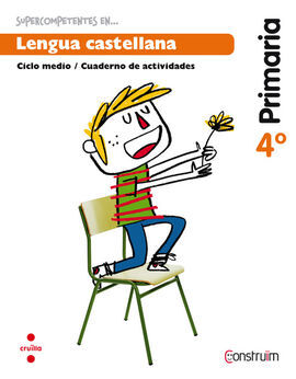 SUPERCOMPETENTS EN... LENGUA CASTELLANA - CUADERNO - 4º ED. PRIM. (CONSTRUÏM)