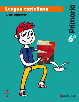 LENGUA CASTELLANA - 6º ED. PRIM. (CONSTRUÏM)