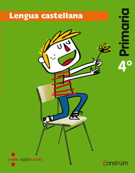 LENGUA CASTELLANA - 4º ED. PRIM. (CONSTRUÏM) (ILLES BALEARS)