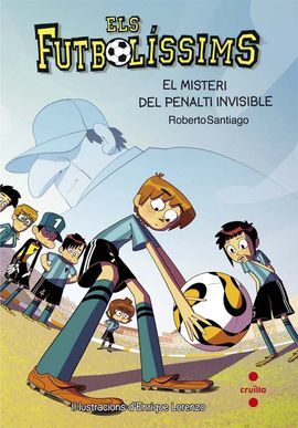 ELS FUTBOLÍSSIMS. 7: EL MISTERI DEL PENALTI INVISIBLE