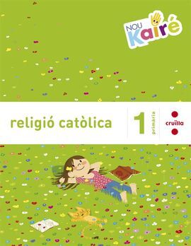 RELIGIÓ CATÒLICA - 1º ED. PRIM. - NOU KAIRÉ