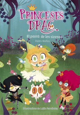 PRINCESES DRAC. EL PANTÀ DE LES SIRENES