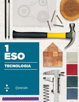 TECNOLOGIA - 1º ESO - CONSTRUÏM