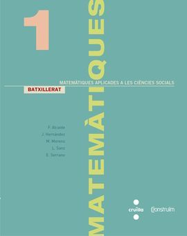 MATEMÀTIQUES APLICADES A LES CIÈNCIES SOCIALS - 1 BATXILLERAT - CONSTRUÏM