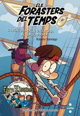 L'AVENTURA DELS VALLBONA AL GALIÓ PIRATA (ELS FORASTERS DEL TEMPS 4)