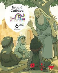 RELIGIÓ CATOLICA.6ºEP NOSTRA CASA