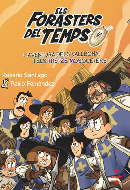 L'AVENTURA DELS VALLBONA I ELS TRETZE MOSQUETERS (ELS FORASTERS DEL TEMPS 13)