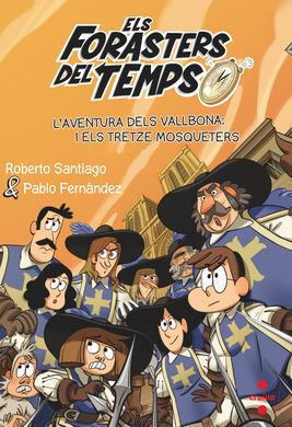 L'AVENTURA DELS VALLBONA I ELS TRETZE MOSQUETERS (ELS FORASTERS DEL TEMPS 13)