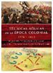TÉCNICAS BÉLICAS DE LA ÉPOCA COLONIAL 1776-1914