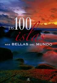 LAS 100 ISLAS MÁS BELLAS DEL MUNDO