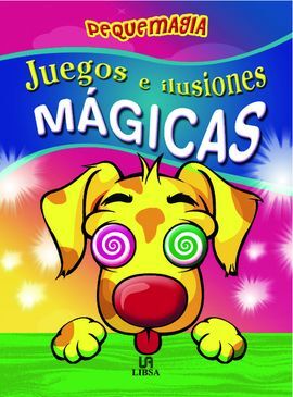 JUEGOS E ILUSIONES MÁGICAS