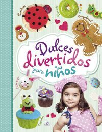 DULCES DIVERTIDOS PARA NIÑOS