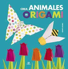 CREA ANIMALES DE ORIGAMI