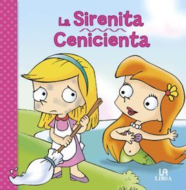 LA SIRENITA/CENICIENTA