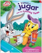 VAMOS A JUGAR CON LOS LOONEY TUNES + STICKERS (PEGA LOONEYS)