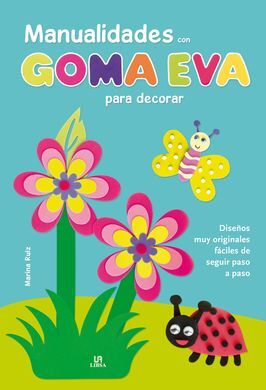 MANUALIDADES CON GOMA EVA PARA DECORAR