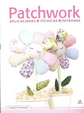 PATCHWORK. APLICACIONES, TECNICAS Y PATRONES