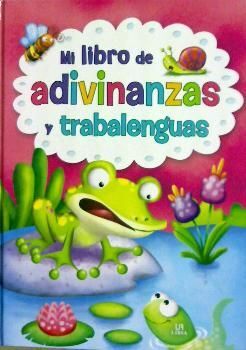 MI LIBRO DE ADIVINANZAS Y TRABALENGUAS