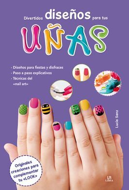 DIVERTIDOS DISEÑOS PARA TUS UÑAS