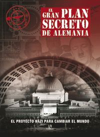 EL GRAN PLAN SECRETO DE ALEMANIA